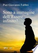 Sono a immagine dell'Essere infinito?