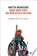 Sono nato così, ma non ditelo in giro