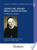 «Sono nel palmo della mano di Dio»