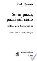 Sono pazzi, pazzi sul serio