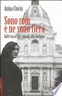 Sono rom e ne sono fiera. Dalle baracche romane alla Sorbona