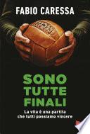 Sono tutte finali