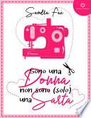Sono una donna non sono (solo) una sarta