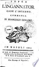 Sopra l'ingannator cade l'inganno. Commedia di Francesco Cerlone