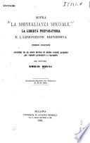 Sopra la sorveglianza speciale la libertà preparatoria et l'ammonizione repressiva