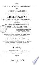 Sopra la vita, le opere, ed il sapere di Guido d'Arezzo. Si è aggiunta una novella edizione de'versi latini sopra i pesi e le misure de'Romani di Q. Rennio Fannio Palemore [or, more probably, Priscianus].