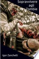 SOPRAVVIVERE AGLI ZOMBIE