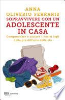 Sopravvivere con un adolescente in casa