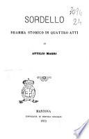 Sordello dramma storico in quattro atti di Attilio Magri