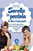 Sorelle in pentola