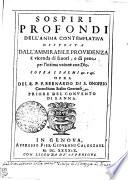 SOSPIRI PROFONDI DELL'ANIMA CONTEMPLATIVA DISPOSTA DALL'AMMIRABILE PROVIDENZA à vicenda di fauori, e di pene per l'intima vnione con Dio. SOPRA I SALMI 41. e 42