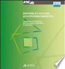 Sostenibilità, ecologia, alta efficienza energetica