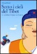 Sotto i cieli del Tibet. In bicicletta da Lhasa a Kathmandu