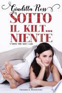 Sotto il kilt… niente