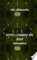 SOTTO L'OMBRA DEL SOLE reloaded