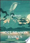 Soul Season Haikus