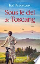Sous le ciel de Toscane