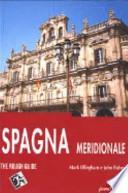 Spagna meridionale (Madrid e dintorni, Nuova Castiglia e Estremadura, Andalusia, Valencia e Murcia, Isole Baleari)