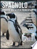 Spagnolo Per Italiani (Stories Brevi Per Principianti)