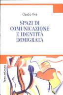 Spazi di comunicazione e identità immigrata