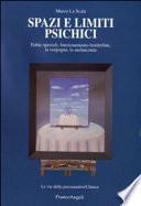 Spazi e limiti psichici. Fobie spaziali, funzionamento borderline, la vergogna, la melanconia