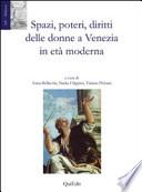 Spazi, poteri, diritti delle donne a Venezia in età moderna