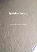 Spazio Bianco poesie di Maurizio Chiappi