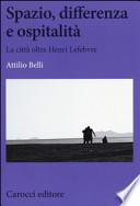 Spazio, differenza e ospitalità. La città oltre Henri Lefebvre