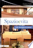 Spazio e vita. Casa, laboratorio di relazioni