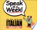 Speak in a Week! Italian 1