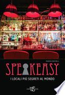 Speakeasy. I locali più segreti al mondo