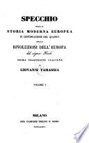 Specchio della storia moderna Europea in continuazione del quadro delle rivoluzioni dell'Europa ... ital. di Giovanni Tamassia