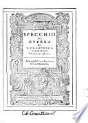Specchio di guerra di f. Francesco Panigarola vescouo d'Asti. Al sereniss. Carlo Emanuele duca di Sauoia &c