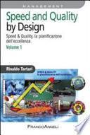 Speed and quality by design. Speed & quality, la pianificazione dell'eccellenza