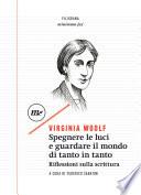 Spegnere le luci e guardare il mondo di tanto in tanto. Riflessioni sulla scrittura