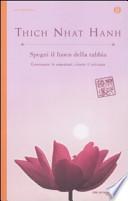 Spegni il fuoco della rabbia. Governare le emozioni, vivere il nirvana
