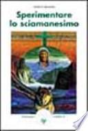 Sperimentare lo sciamanesimo