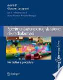 Sperimentazione e registrazione dei radiofarmaci