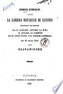 Sperimento estemporaneo avanti la Camera Notarile di Catania nel 29 luglio 1844 per Caltagirone sostenuto dai signori Gaspare Antonio La Rosa ... [et al.]