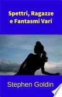 Spettri, Ragazze E Fantasmi Vari
