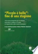 “Piccolo è bello”: fine di una stagione