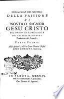 Spiegazione del mistero della Passione di Nostro Signor Gesu' Cristo secondo la concordia, del celebre M. Du-Guet. Traduzione dal francese. Parte prima [-seconda]