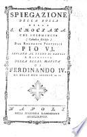 Spiegazione della Bolla della S. Crociata che incomincia (Catholicae Ecclesiae) dal Regnante Pontefice Pio 6. ...[Pietro d'Onofri dell'Oratorio]