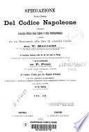 Spiegazione teorico-pratica del Codice Napoleone contenente l'analisi critica degli autori e della giurisprudenza e seguita da un riassunto alla fine di ciascun titolo