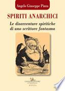 Spiriti anarchici. Le disavventure spiritiche di uno scrittore fantasma