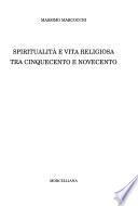 Spiritualità e vita religiosa tra Cinquecento e Novecento