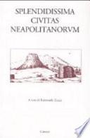 Splendidissima civitas Neapolitanorum