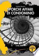 Sporchi affari di condominio