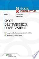 Sport dilettantistico: come gestirlo