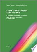 Sport, Unione Europea e diritti umani. Il fenomeno sportivo e le sue funzioni nelle normative comunitarie e internazionali